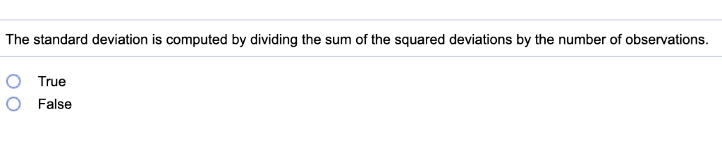 Solved The standard deviation is computed by dividing the | Chegg.com