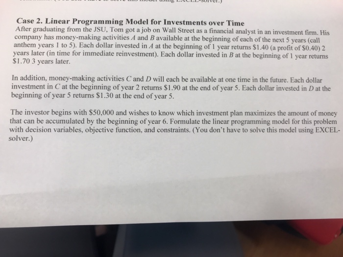 Solved Case 2. Linear Programming Model for Investments over | Chegg.com