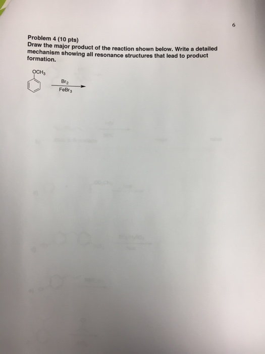 Solved Problem 4 (10 pts) Draw the major product of the | Chegg.com
