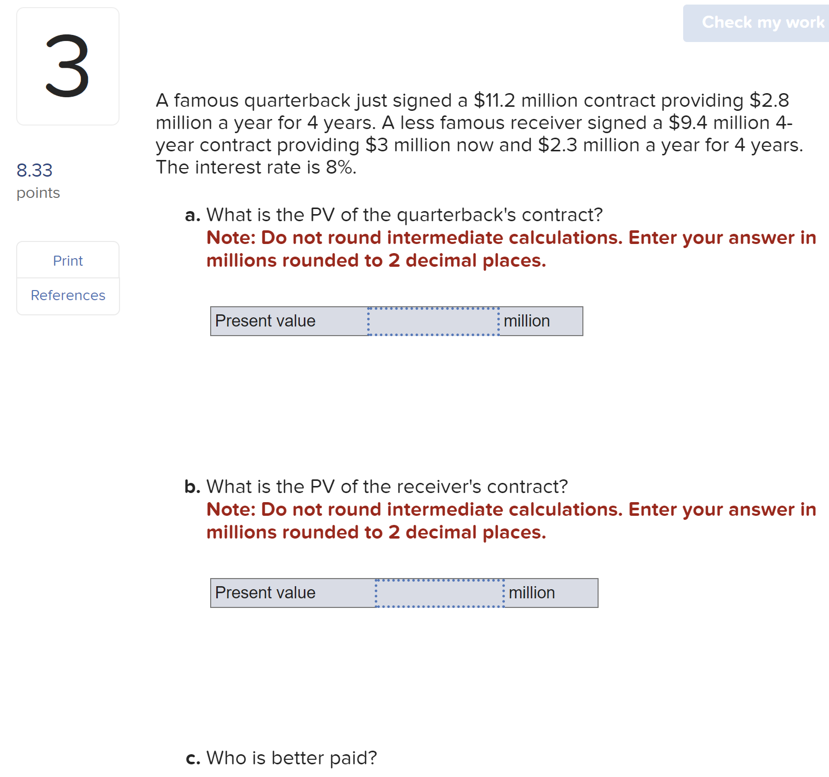 Solved A famous quarterback just signed a $11.2 million | Chegg.com