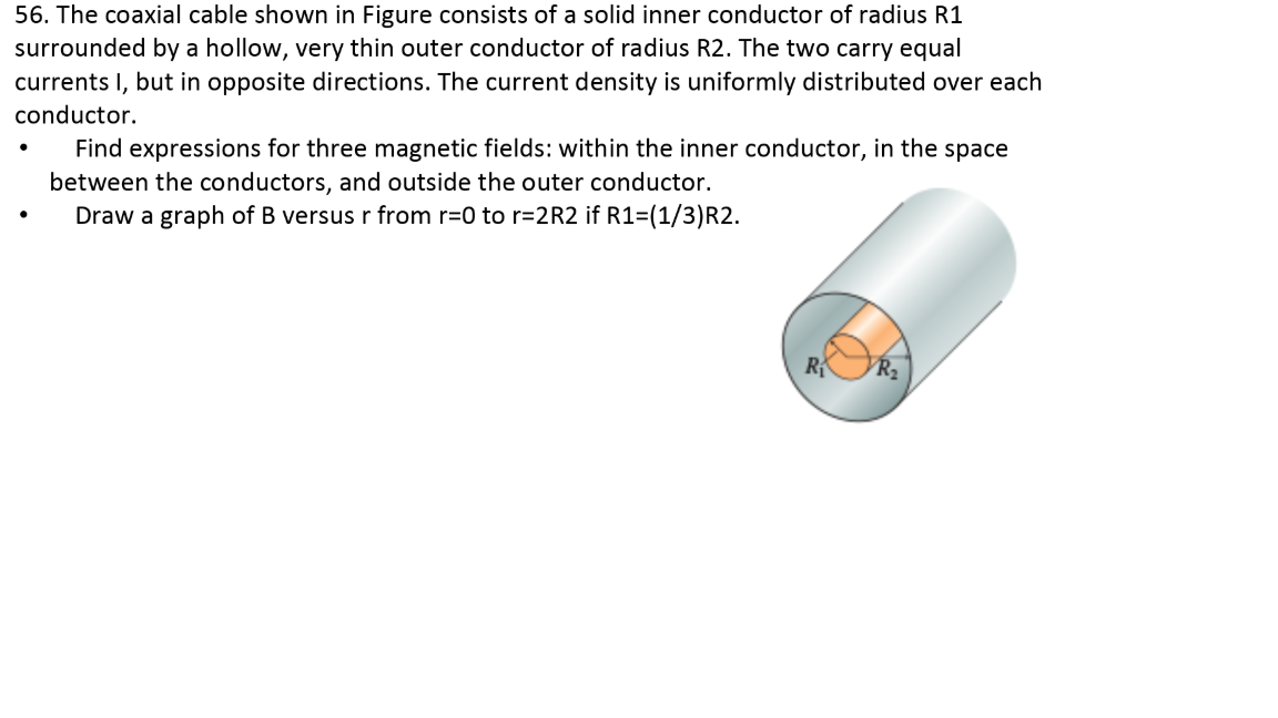 Solved 56. The coaxial cable shown in Figure consists of a