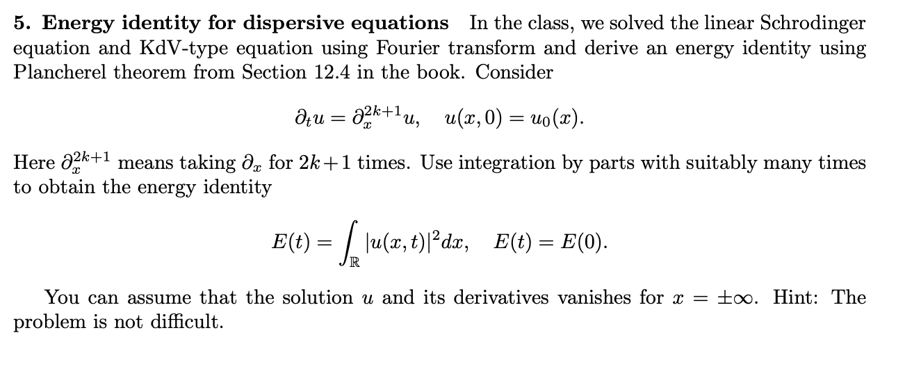 Solved 5. Energy identity for dispersive equations In the | Chegg.com