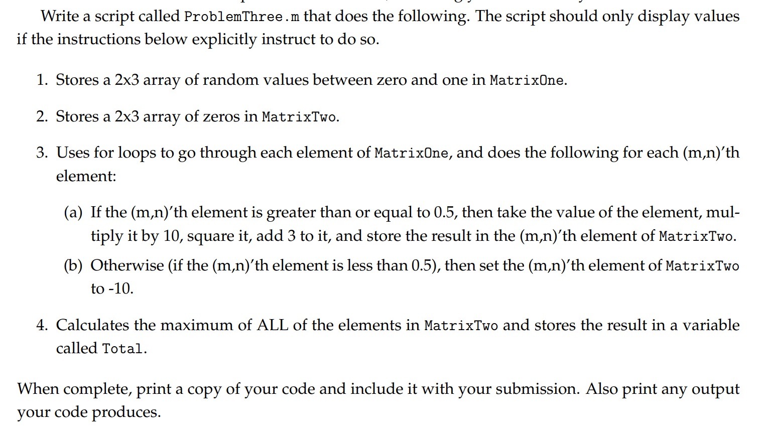 Solved Write a script called ProblemThree.m that does the | Chegg.com