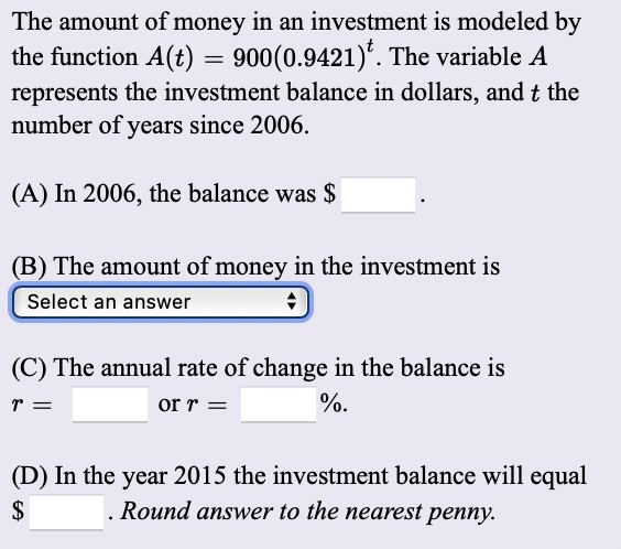 Solved The amount of money in an investment is modeled by | Chegg.com