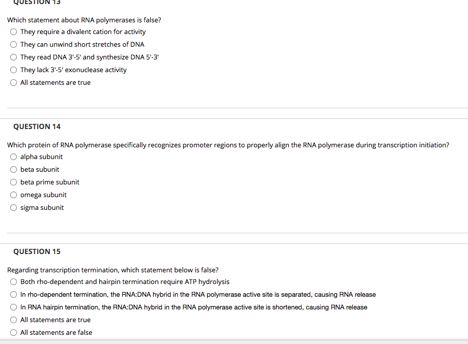 Solved Which statement about RNA polymerases is false? They
