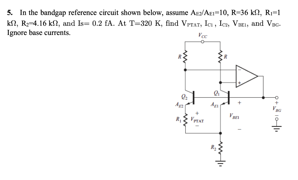 Solved 5. In The Bandgap Reference Circuit Shown Below, | Chegg.com