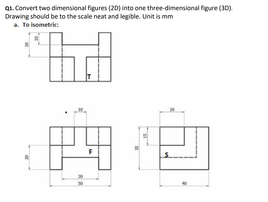 Solved Q1. ﻿Convert two dimensional figures (2D) ﻿into one | Chegg.com