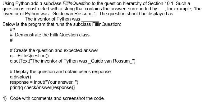 Solved Using Python add a subclass FillinQuestion to the | Chegg.com