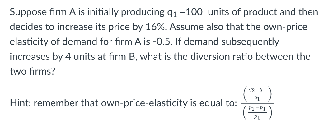 Solved Suppose firm A is initially producing q1=100 units of | Chegg.com