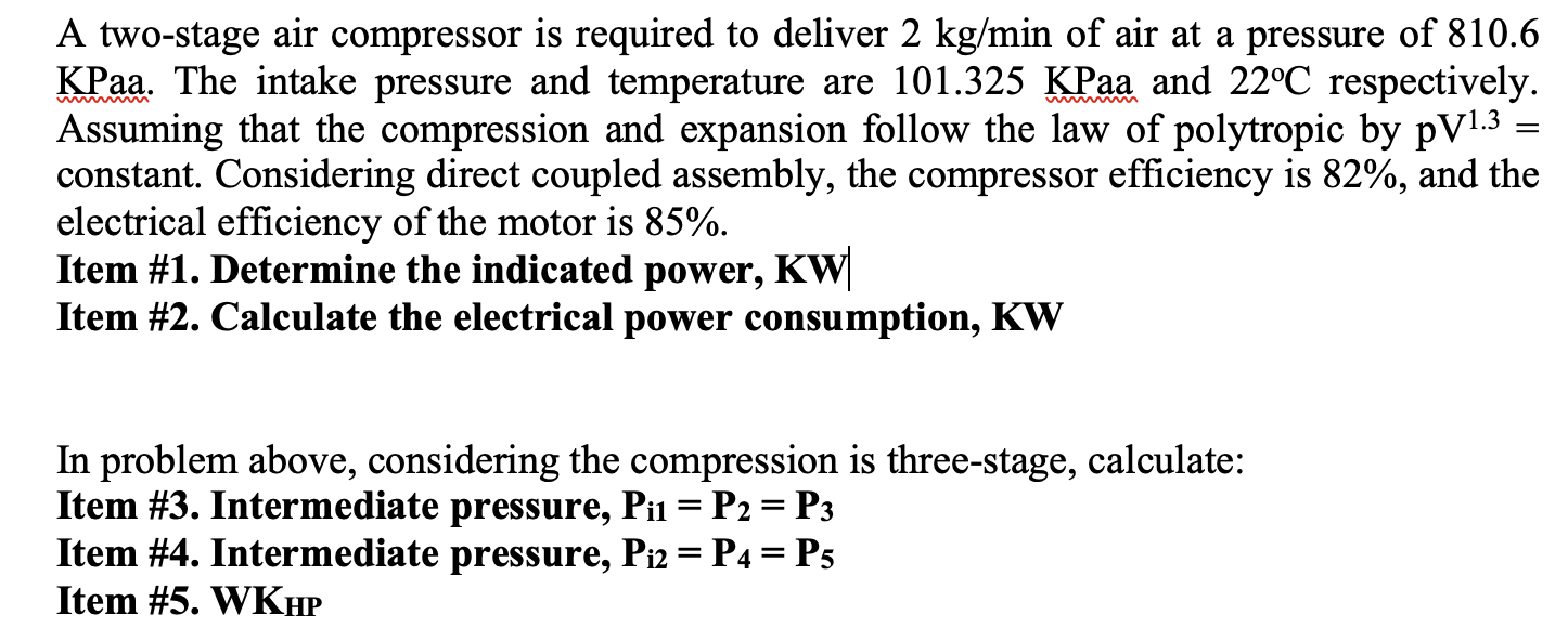 A twostage air compressor is required to deliver 2