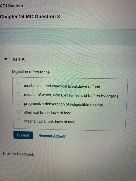 Which Of The Following Is True Of Digestion Solved which of the following is true regarding digestion | Chegg.com