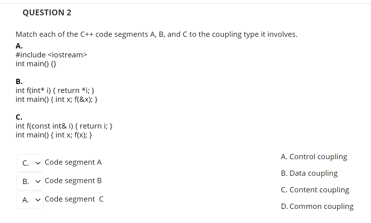Solved QUESTION 2 Match each of the C++ code segments A, B, | Chegg.com