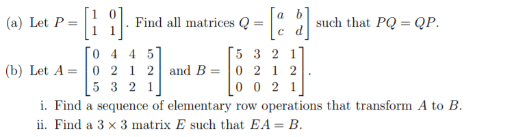 Solved A Let P 11 Find All Matrices Q A B Cd Such That Chegg Com