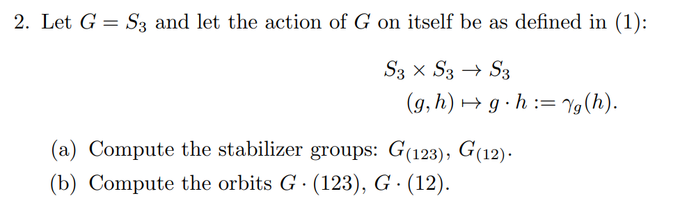 Solved Let G=S3 and let the action of G on itself be as | Chegg.com