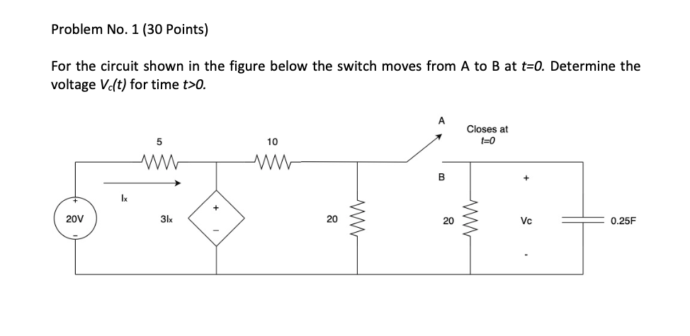 Solved Problem No. 1 (30 Points) For the circuit shown in | Chegg.com