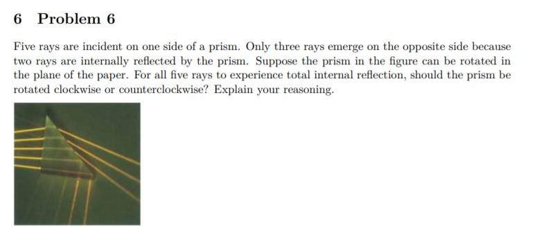 Solved 6 Problem 6 Five rays are incident on one side of a | Chegg.com