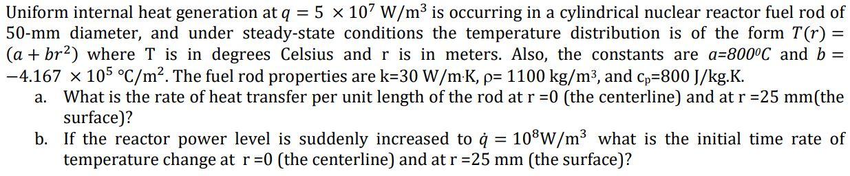 Solved Uniform internal heat generation at q=5×107 W/m3 is | Chegg.com