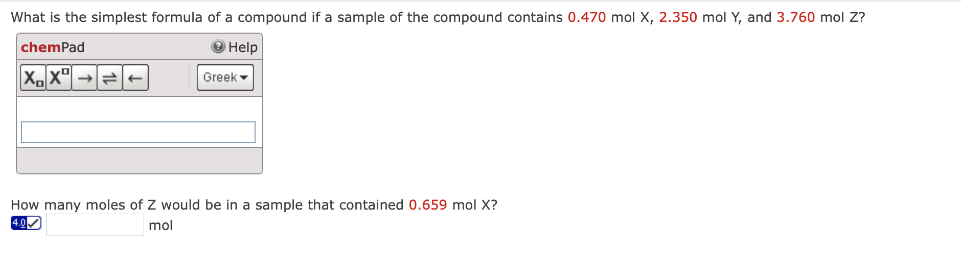 What is the simplest formula of a compound if a sample of the compound contains \( 0.470 \mathrm{~mol} X, 2.350 \mathrm{~mol}