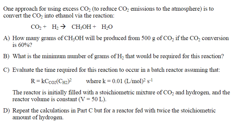 Solved One approach for using excess CO2 (to reduce CO2 | Chegg.com