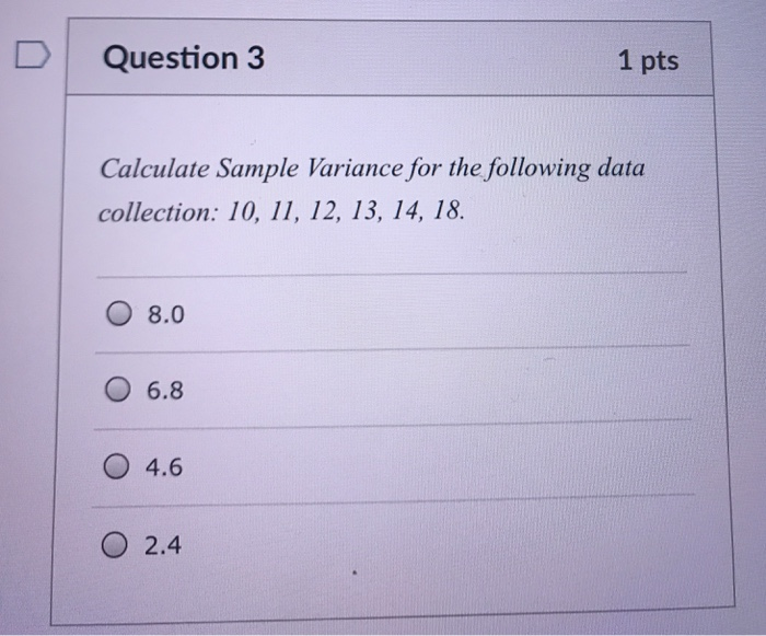 Solved Question 3 1 pts Calculate Sample Variance for the | Chegg.com