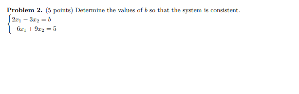 Solved Problem 2. (5 Points) Determine The Values Of B So | Chegg.com