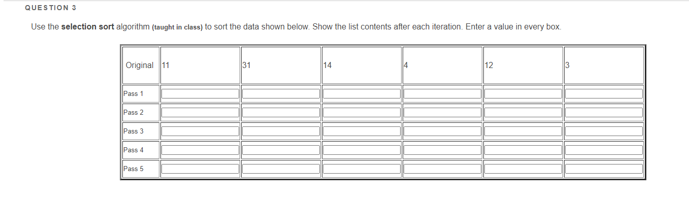 Solved QUESTION 3 Use the selection sort algorithm (taught | Chegg.com