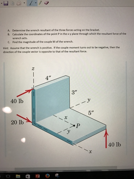 Solved Determine the wrench resultant of the three forces