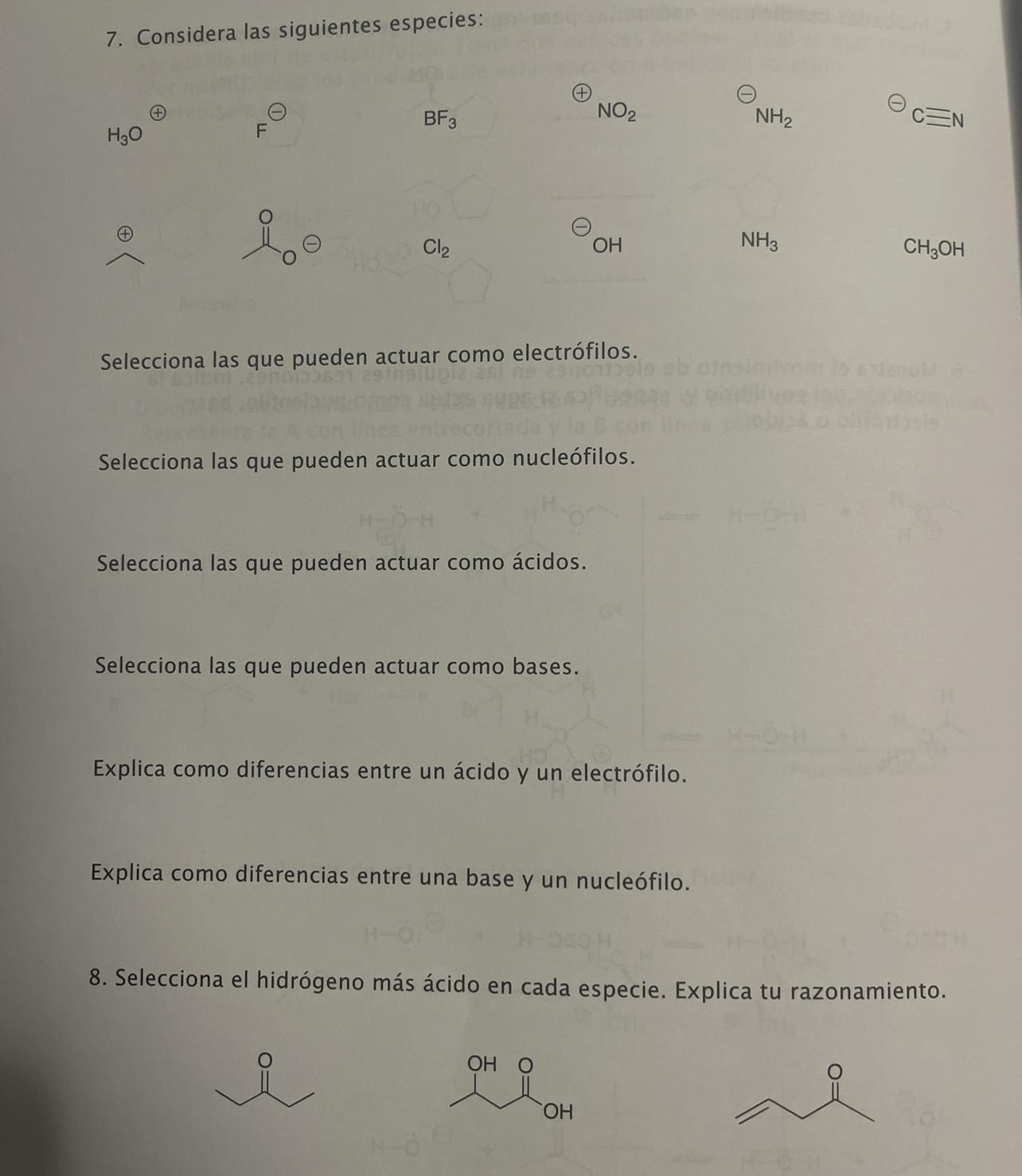 7. Considera las siguientes especies: Selecciona las que pueden actuar como electrófilos. Selecciona las que pueden actuar