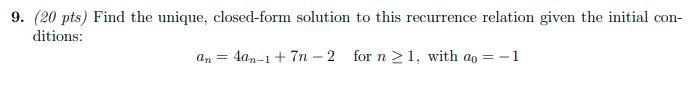 Solved 9. (20 pts) Find the unique, closed-form solution to | Chegg.com
