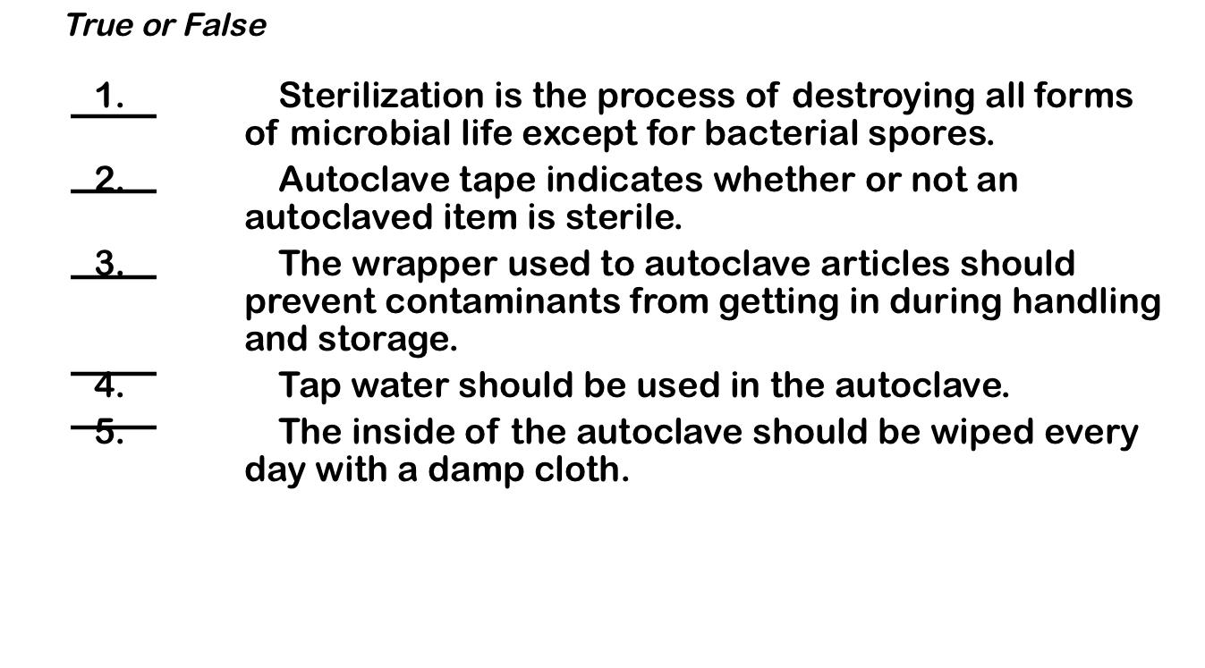 Solved True or False 1. 2. 3. Sterilization is the process