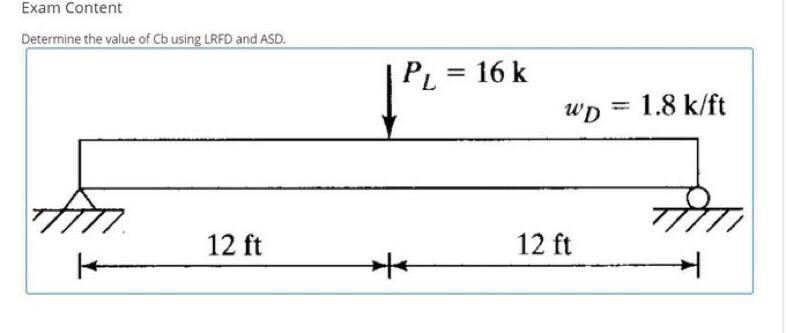 Solved Determine the value of Cb usind LRFD and ASD. | Chegg.com