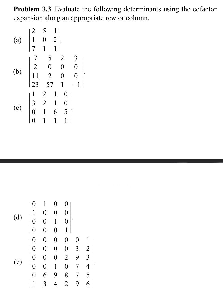 Solved Problem 3.3 Evaluate The Following Determinants Using | Chegg.com