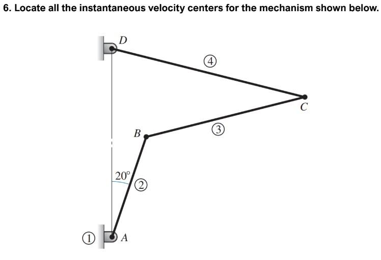 Solved 6. Locate all the instantaneous velocity centers for | Chegg.com
