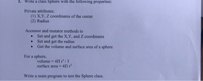 Solved 1. Write a class Sphere with the following | Chegg.com