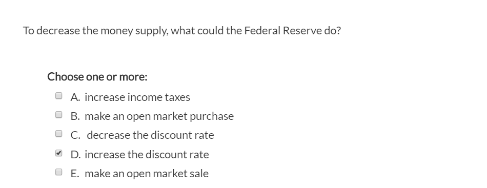 Solved To decrease the money supply, what could the Federal | Chegg.com