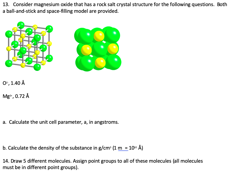 Solved 13. Consider magnesium oxide that has a rock salt