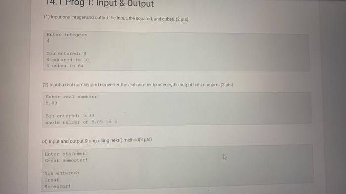 14. I Prog 1: Input & Output (1) Input one integer and output the input, the squared, and cubed. (2 pts) Enter Integer: You e