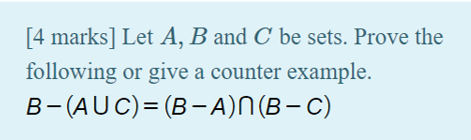Solved [4 marks] Let A, B and C be sets. Prove the following | Chegg.com