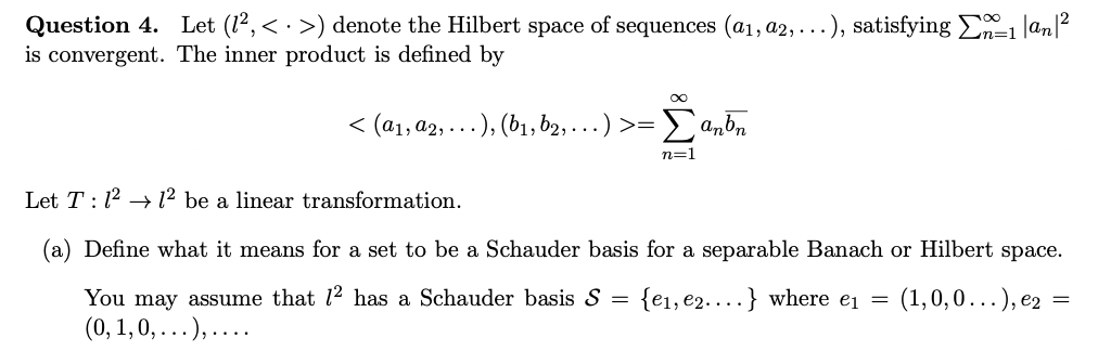 Question 4. Let (l2, ) denote the Hilbert space of | Chegg.com