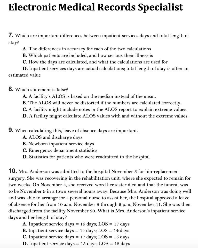 Electronic Medical Records Specialist 7. Which are important differences between inpatient services days and total length of