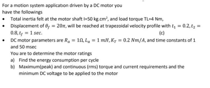 Solved For a motion system application driven by a DC motor | Chegg.com