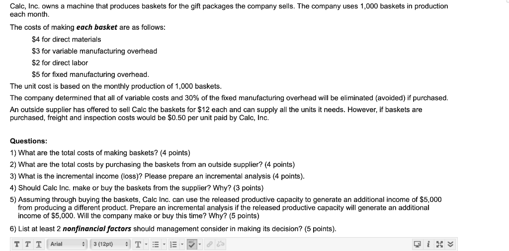 Solved Calc, Inc. owns a machine that produces baskets for