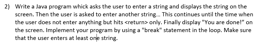 Solved 2) Write a Java program whick asks the user to enter | Chegg.com