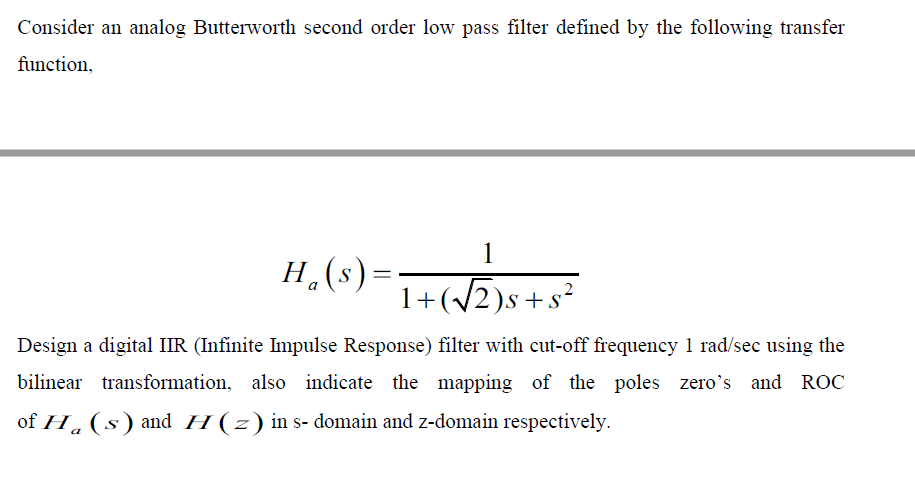 Solved Consider an analog Butterworth second order low pass | Chegg.com