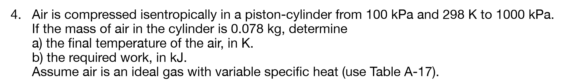 Solved 4. Air Is Compressed Isentropically In A 