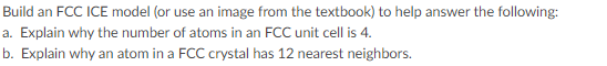 Solved Build an FCC ICE model (or use an image from the | Chegg.com