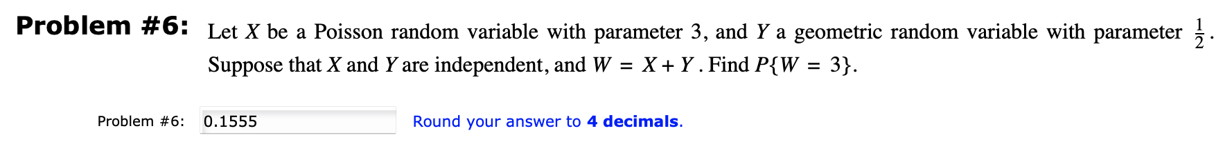 Solved Problem #6: Let X Be A Poisson Random Variable With | Chegg.com