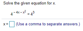 Solved Solve the given equation for X. 4-4x-x2 X= (Use a | Chegg.com