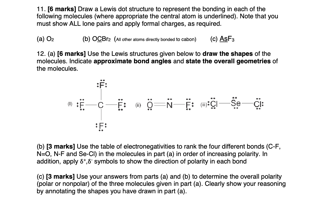 Solved 11. [6 marks] Draw a Lewis dot structure to represent | Chegg.com