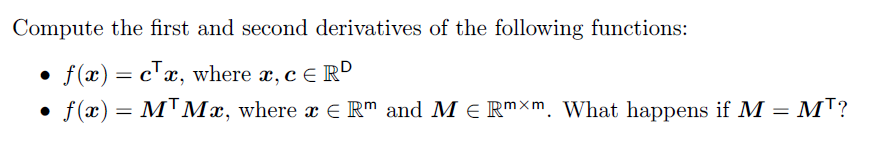Solved Compute the first and second derivatives of the | Chegg.com